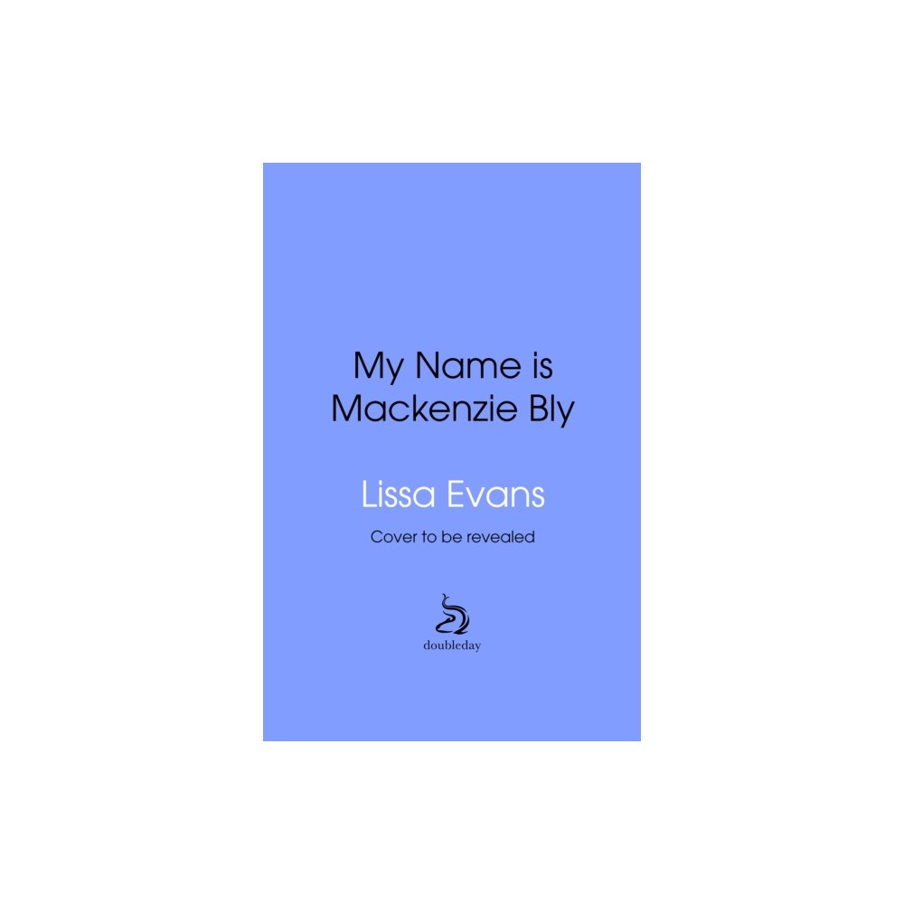 Transworld publishers ltd My Name is MacKenzie Bly (inbunden, eng)