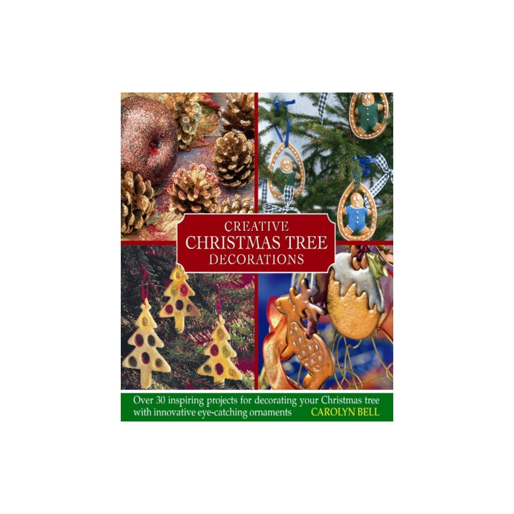 Anness publishing Creative Christmas Tree Decorations (inbunden, eng)