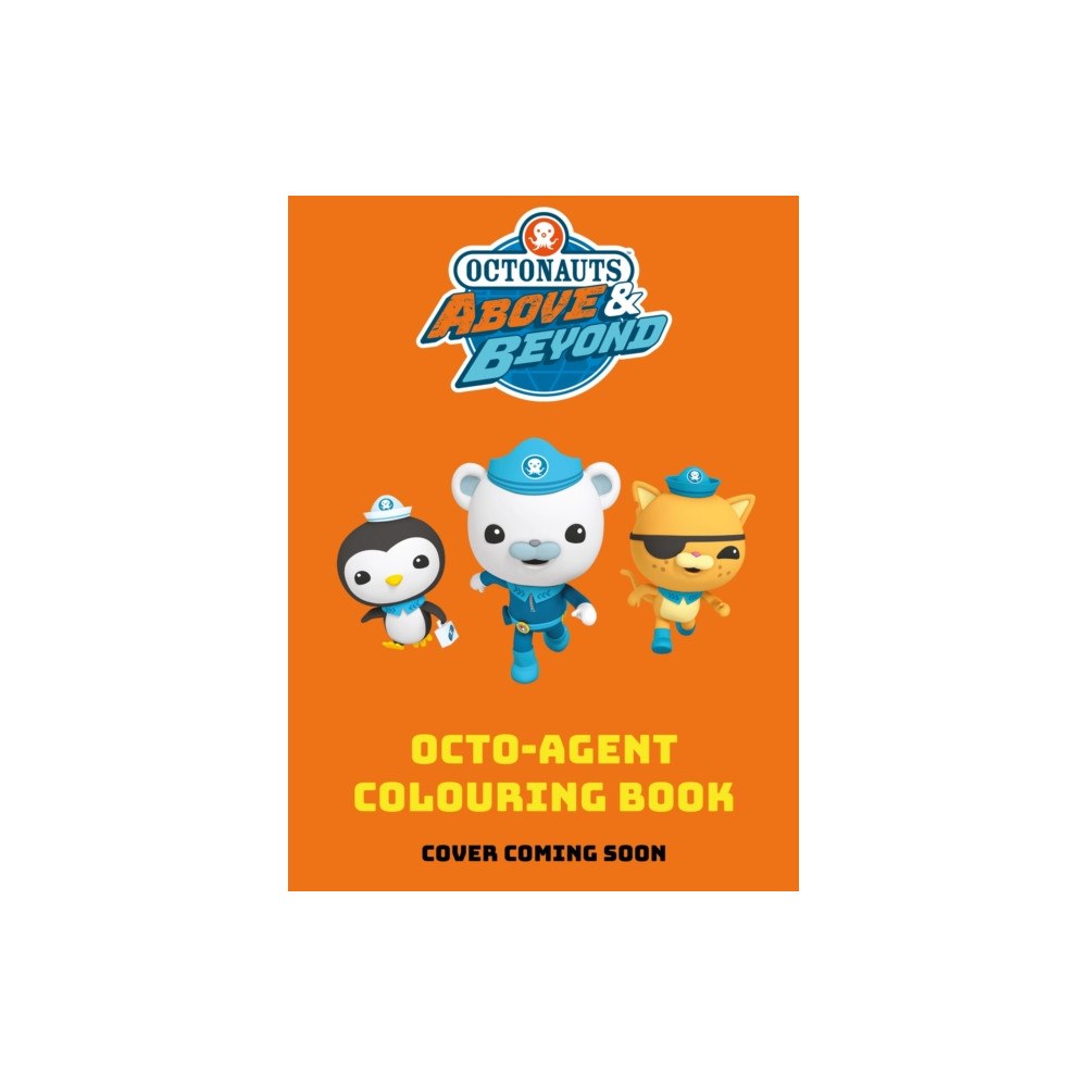 Hachette Children's Group Octonauts Above & Beyond: Octo-Agent Colouring Book (häftad, eng)
