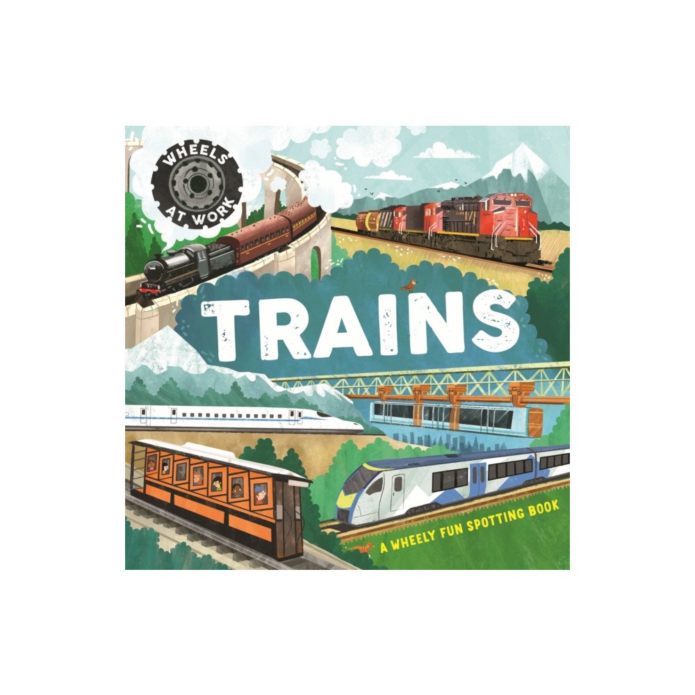 Hachette Children's Group Wheels at Work: Trains (häftad, eng)