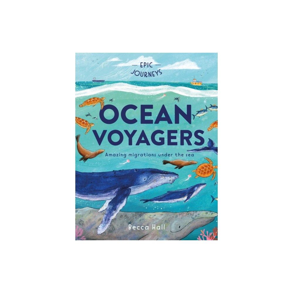 Hachette Children's Group Epic Journeys: Ocean Voyagers (inbunden, eng)