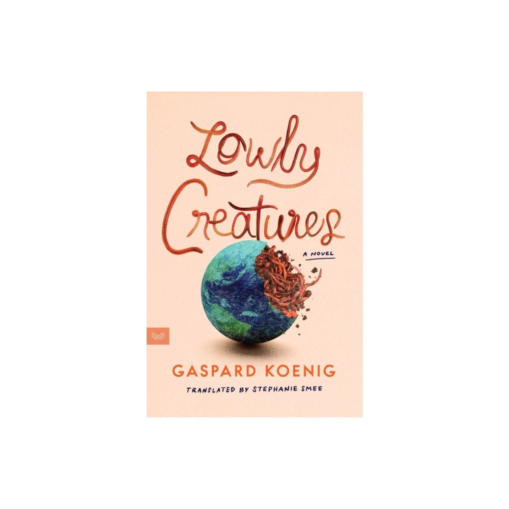 Harpercollins publishers inc Lowly Creatures (häftad, eng)