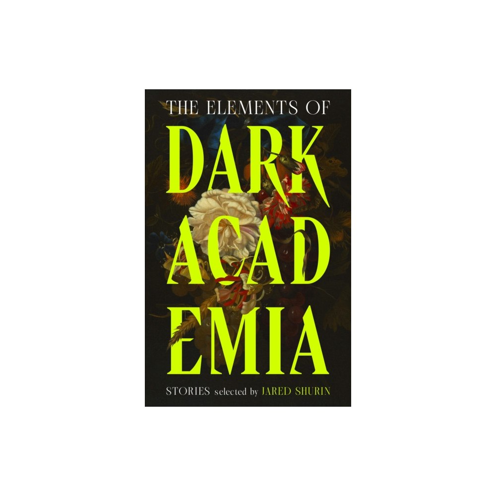 Vintage Publishing The Elements of Dark Academia (inbunden, eng)