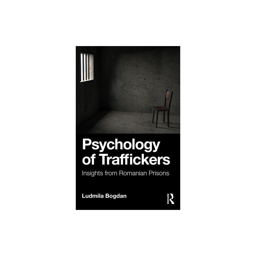 Taylor & francis ltd Psychology of Traffickers (häftad, eng)