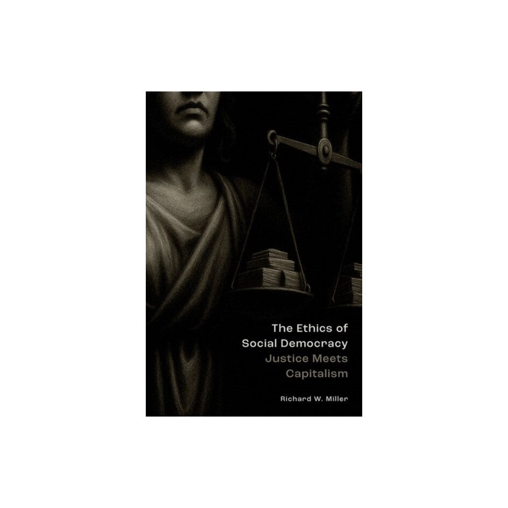Oxford University Press Inc The Ethics of Social Democracy (inbunden, eng)
