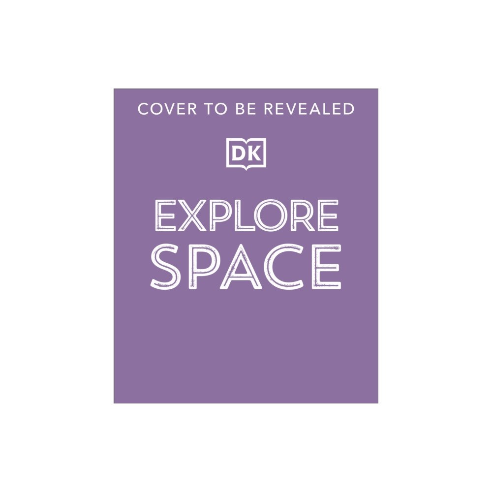 Dorling Kindersley Ltd Explore: Space (inbunden, eng)