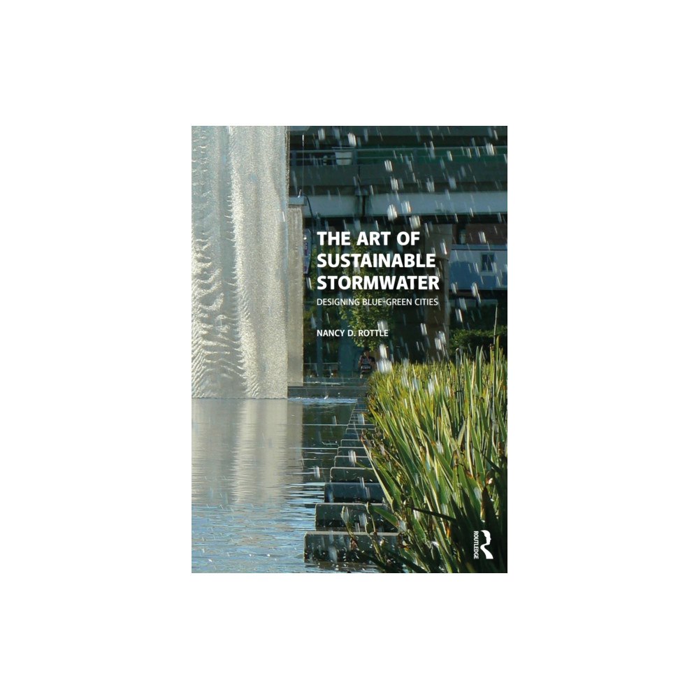 Taylor & francis ltd The Art of Sustainable Stormwater (häftad, eng)