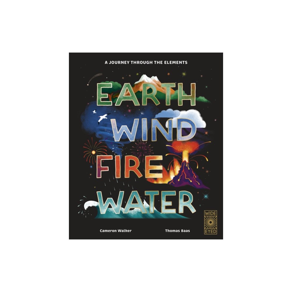 Quarto Publishing Plc Earth, Wind, Fire, Water (inbunden, eng)