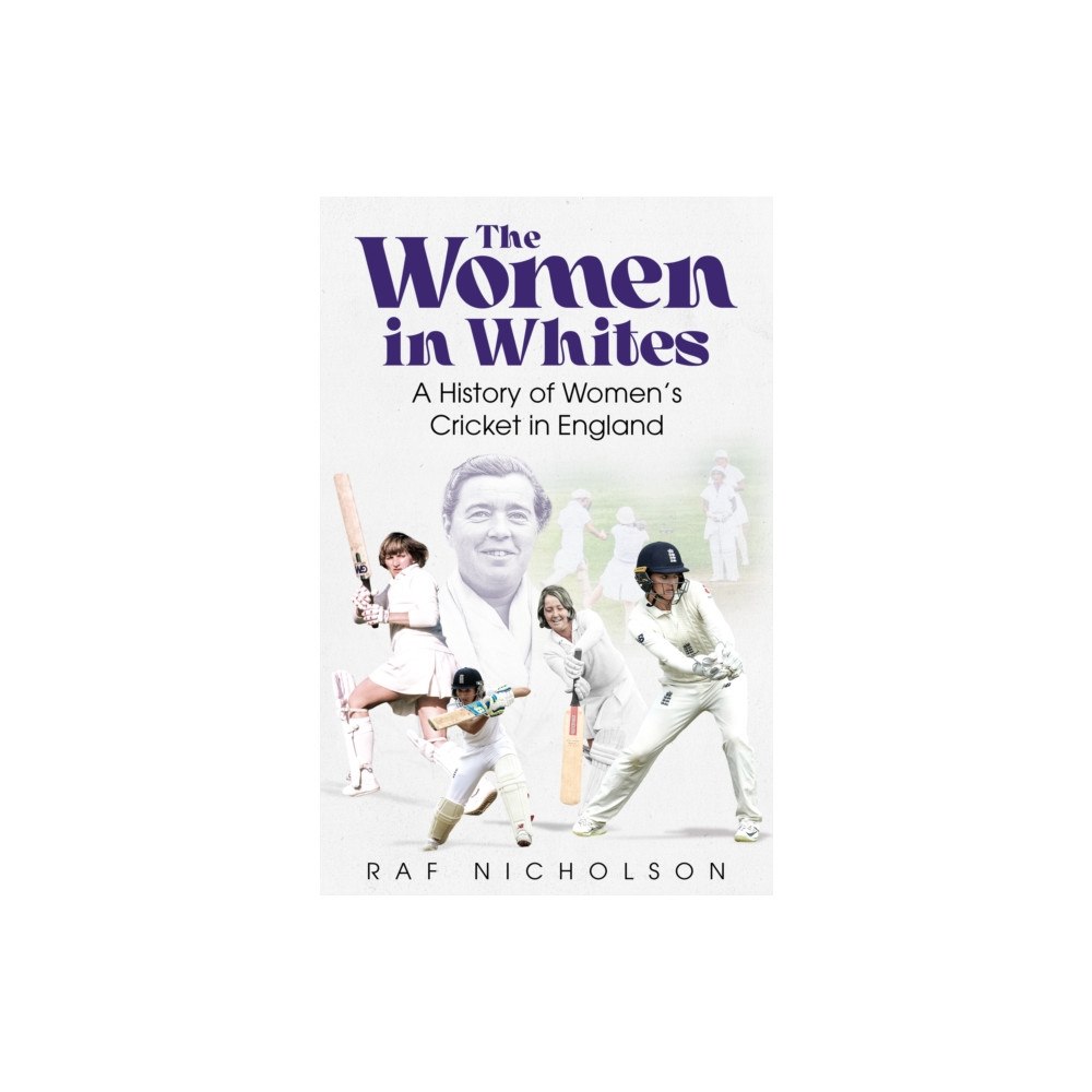 Pitch Publishing Ltd The Women in Whites (inbunden, eng)