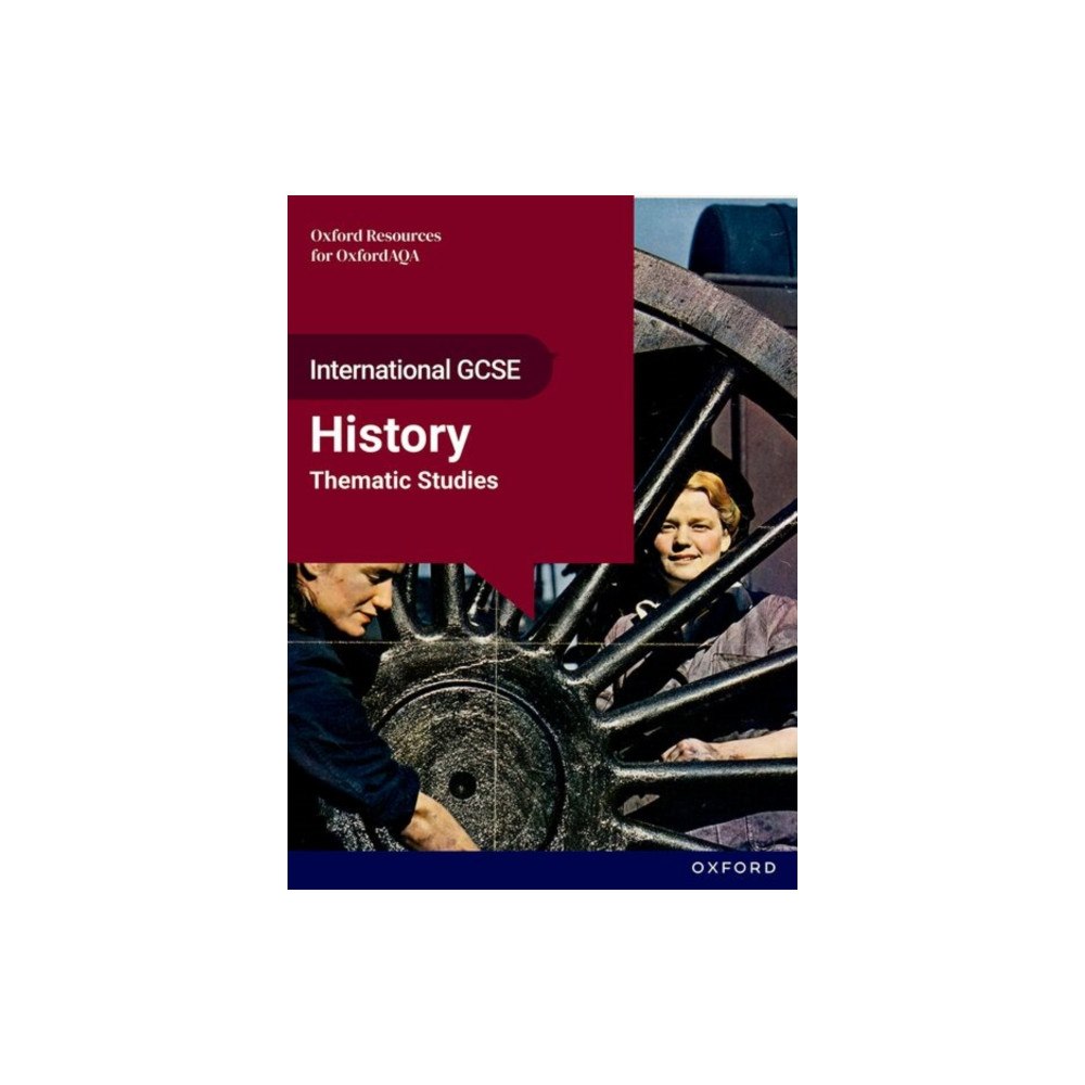 Oxford University Press OxfordAQA International GCSE History (9245): Studies in Change: Thematic Studies Student Book (häftad, eng)