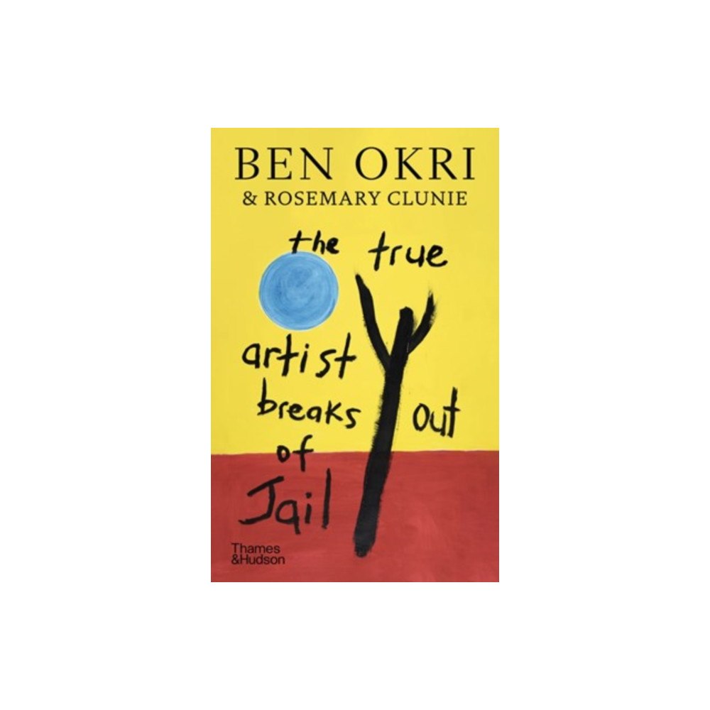 Thames & Hudson Ltd The True Artist Breaks out of Jail (inbunden, eng)