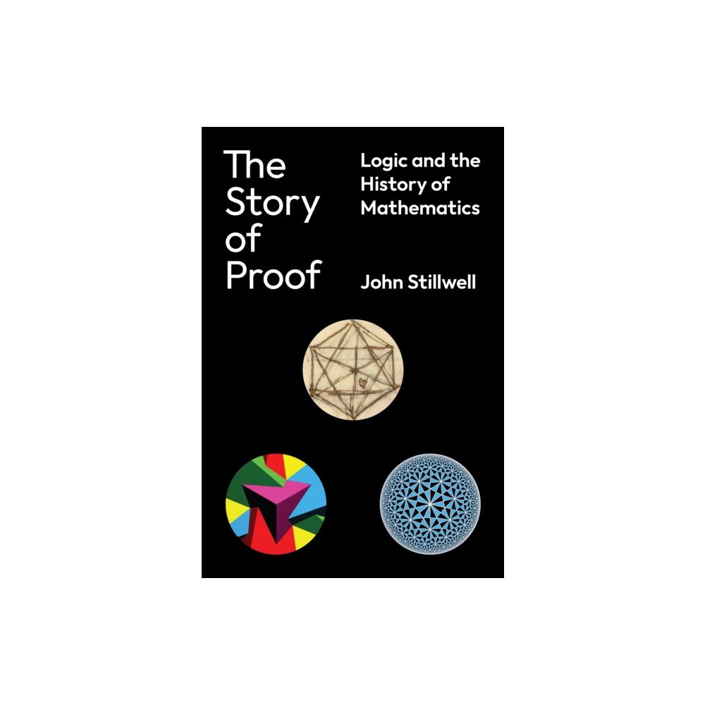 Princeton University Press The Story of Proof (häftad, eng)