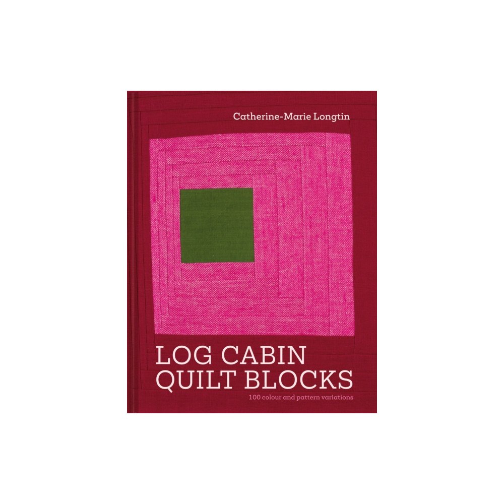 Batsford Log Cabin Quilt Blocks (inbunden, eng)
