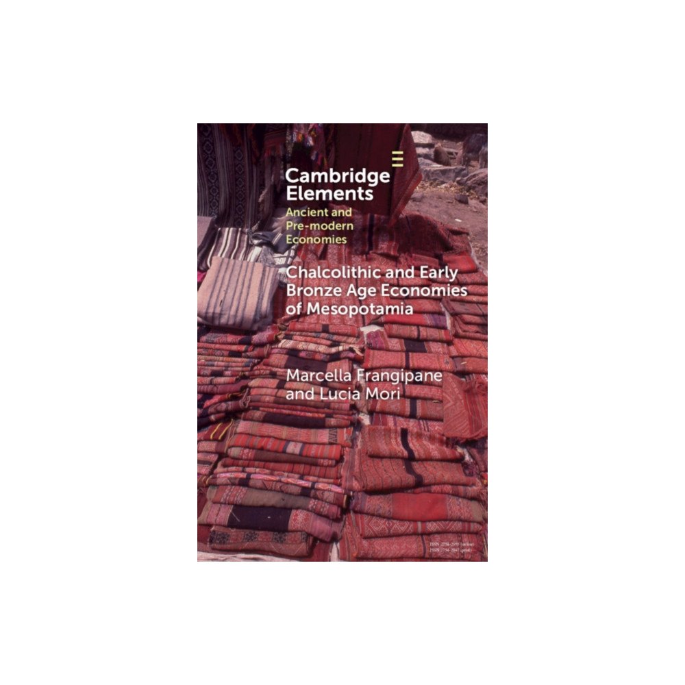 Cambridge University Press Chalcolithic and Early Bronze Age Economies of Mesopotamia (häftad, eng)