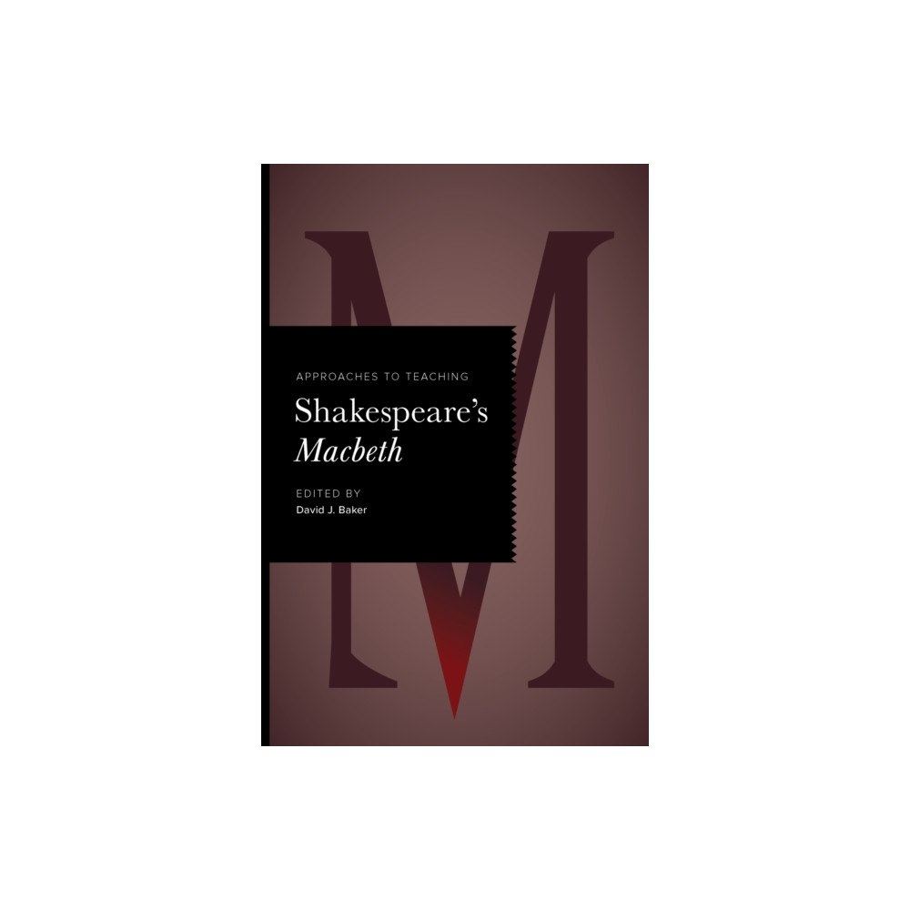 Modern Language Association of America Approaches to Teaching Shakespeare's Macbeth (häftad, eng)