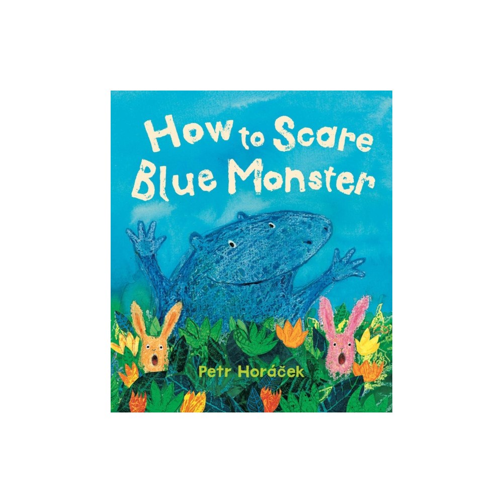 Otter-Barry Books How to Scare Blue Monster (inbunden, eng)