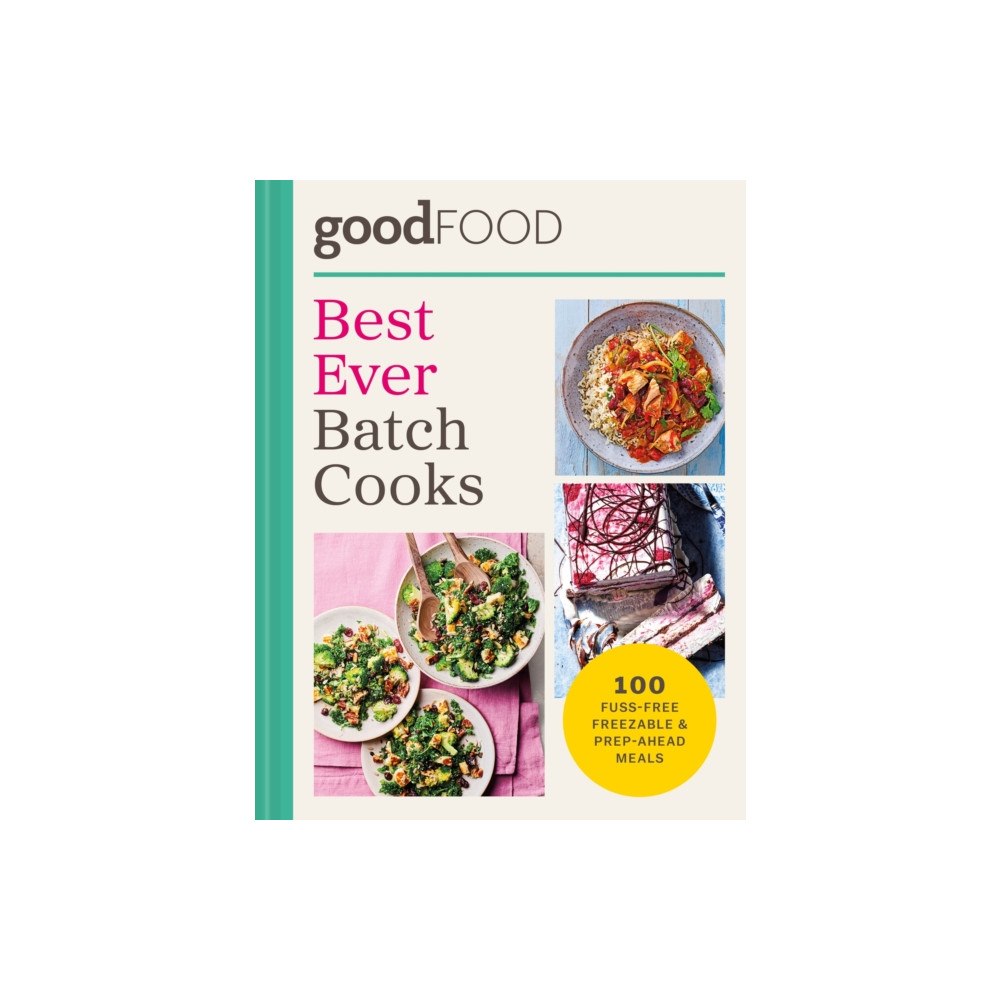 Octopus publishing group GOOD FOOD Best Ever Batch Cooks (inbunden, eng)