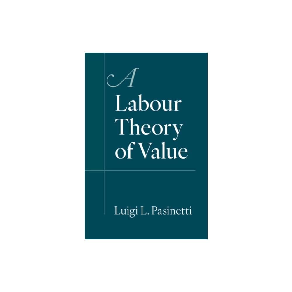 Cambridge University Press A Labour Theory of Value (inbunden, eng)