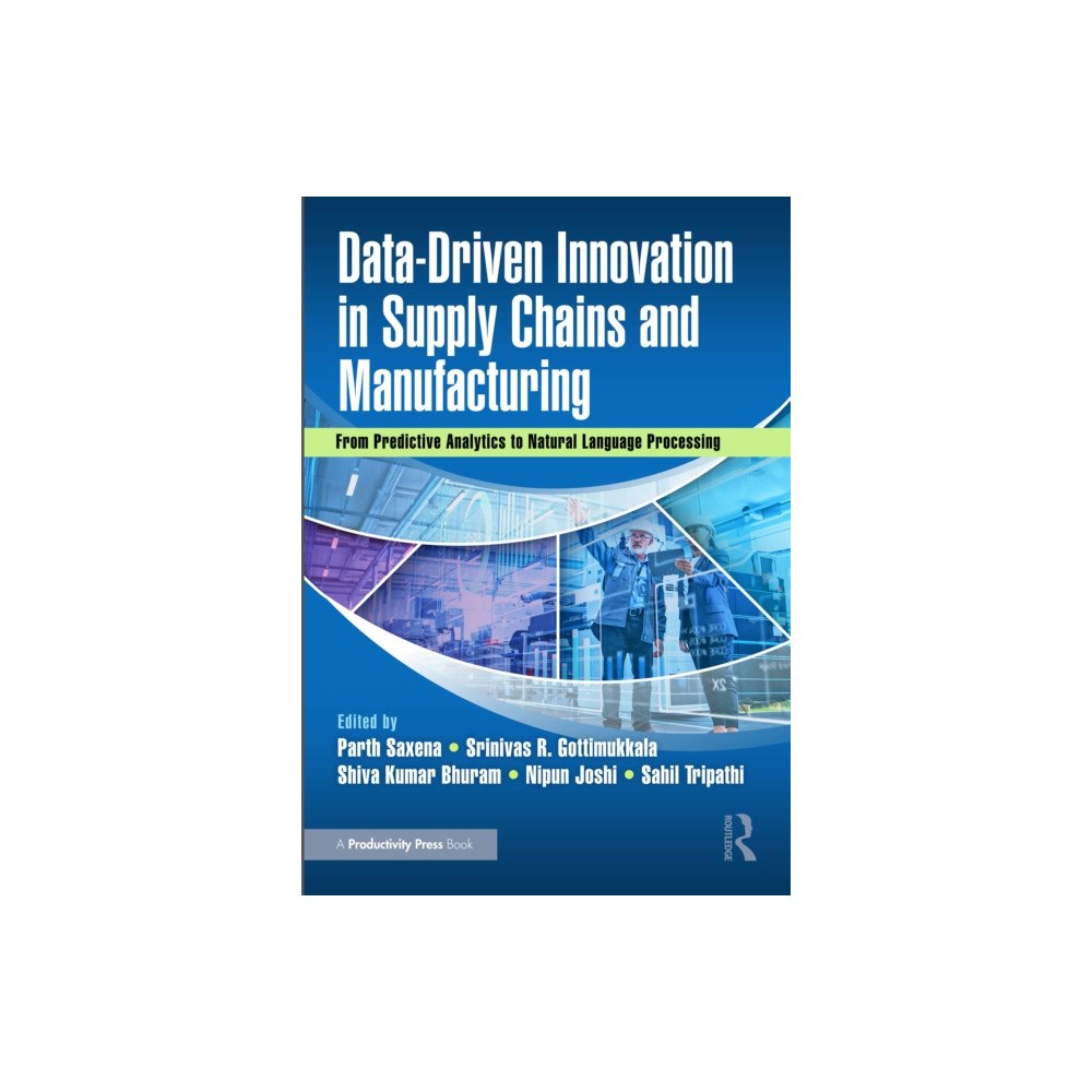 Taylor & francis ltd Data-Driven Innovation in Supply Chains and Manufacturing (häftad, eng)