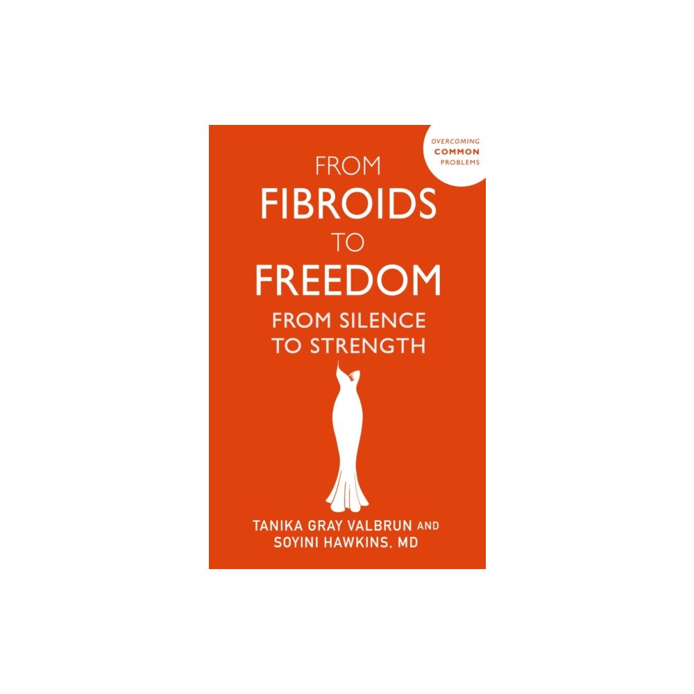 John Murray Press From Fibroids to Freedom (häftad, eng)