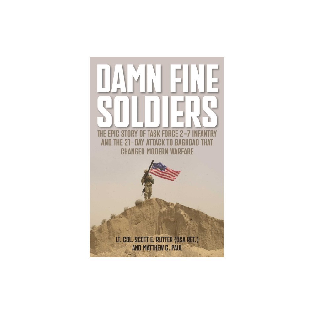 Globe Pequot Press Damn Fine Soldiers (häftad, eng)