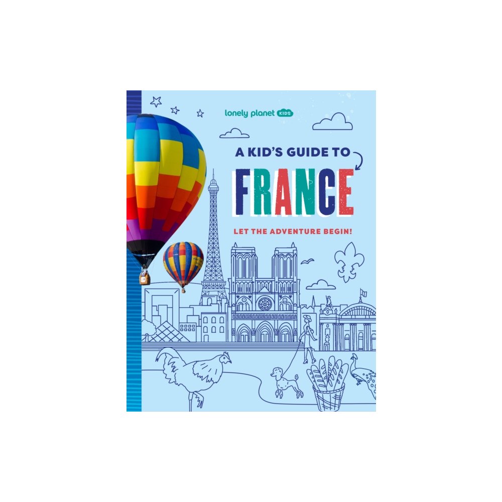 Lonely Planet Global Limited Lonely Planet Kids A Kid's Guide to France (häftad, eng)
