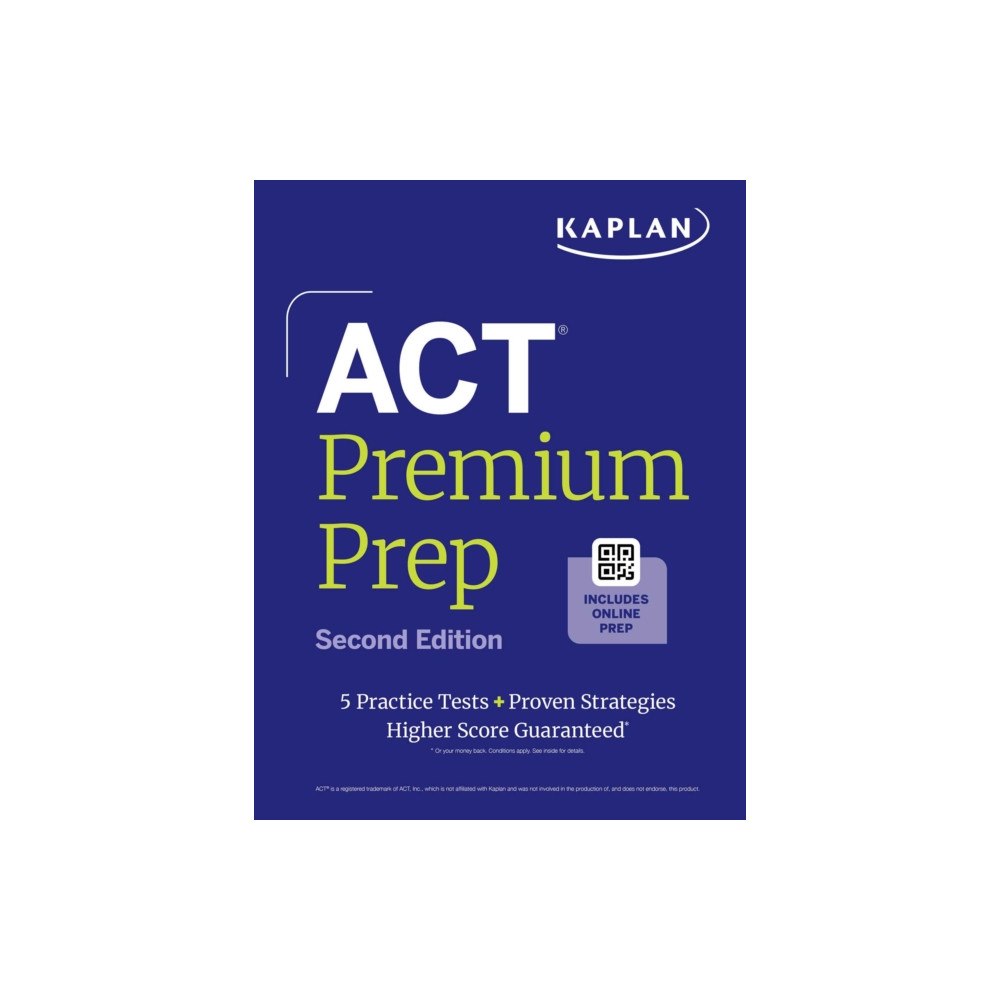 Kaplan Publishing ACT Premium Prep, Second Edition (2026-2027): Includes 5 Full Length Practice Tests, 100s of Practice Questions + 1 Year...
