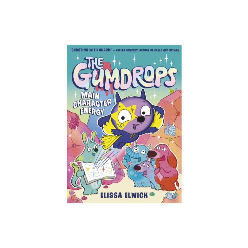 Little Tiger Press Group The Gumdrops: Main Character Energy (häftad, eng)