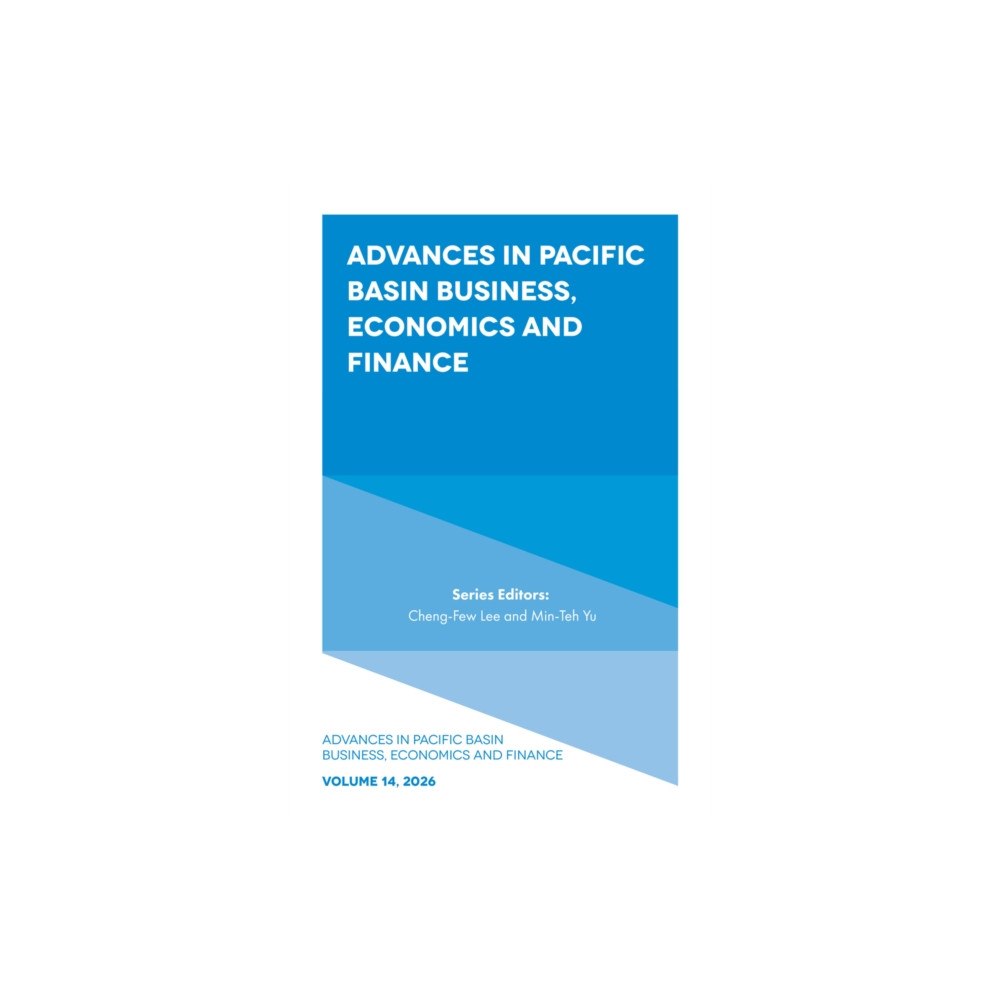 Emerald Publishing Limited Advances in Pacific Basin Business, Economics and Finance (inbunden, eng)