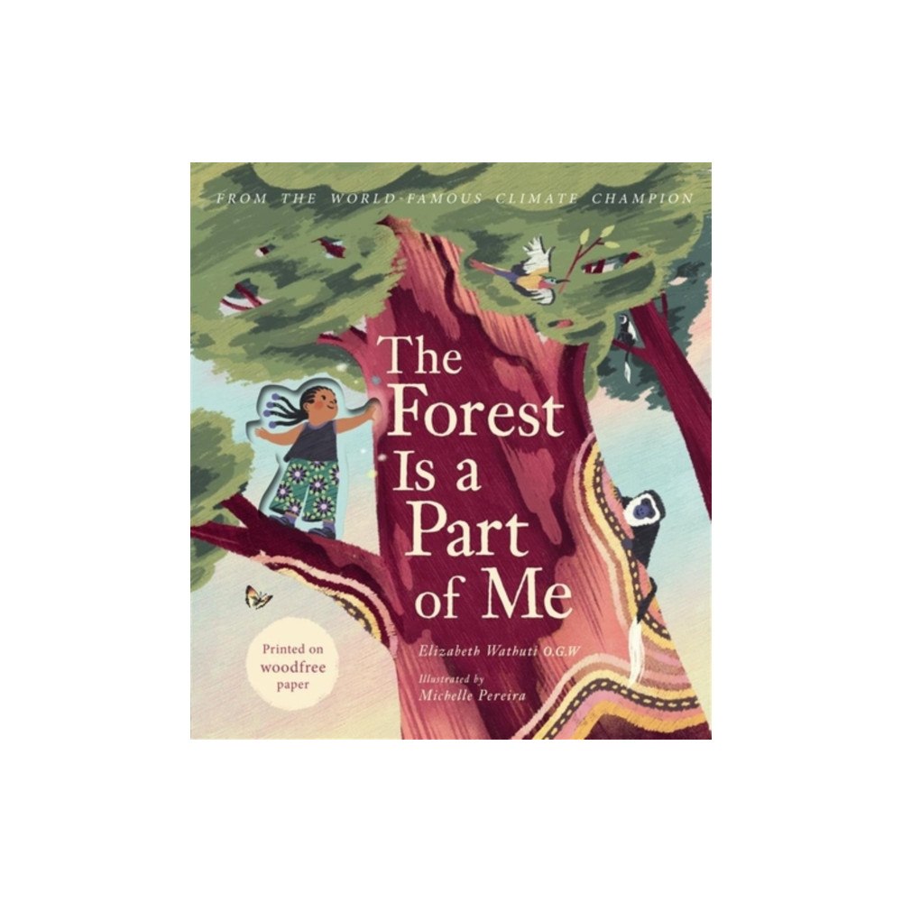Little Tiger Press Group The Forest Is a Part of Me (inbunden, eng)