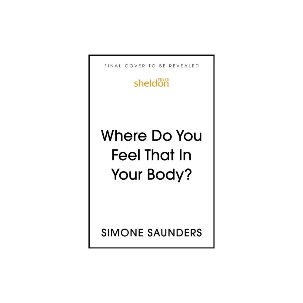 John Murray Press Where Do You Feel That In Your Body? (häftad, eng)