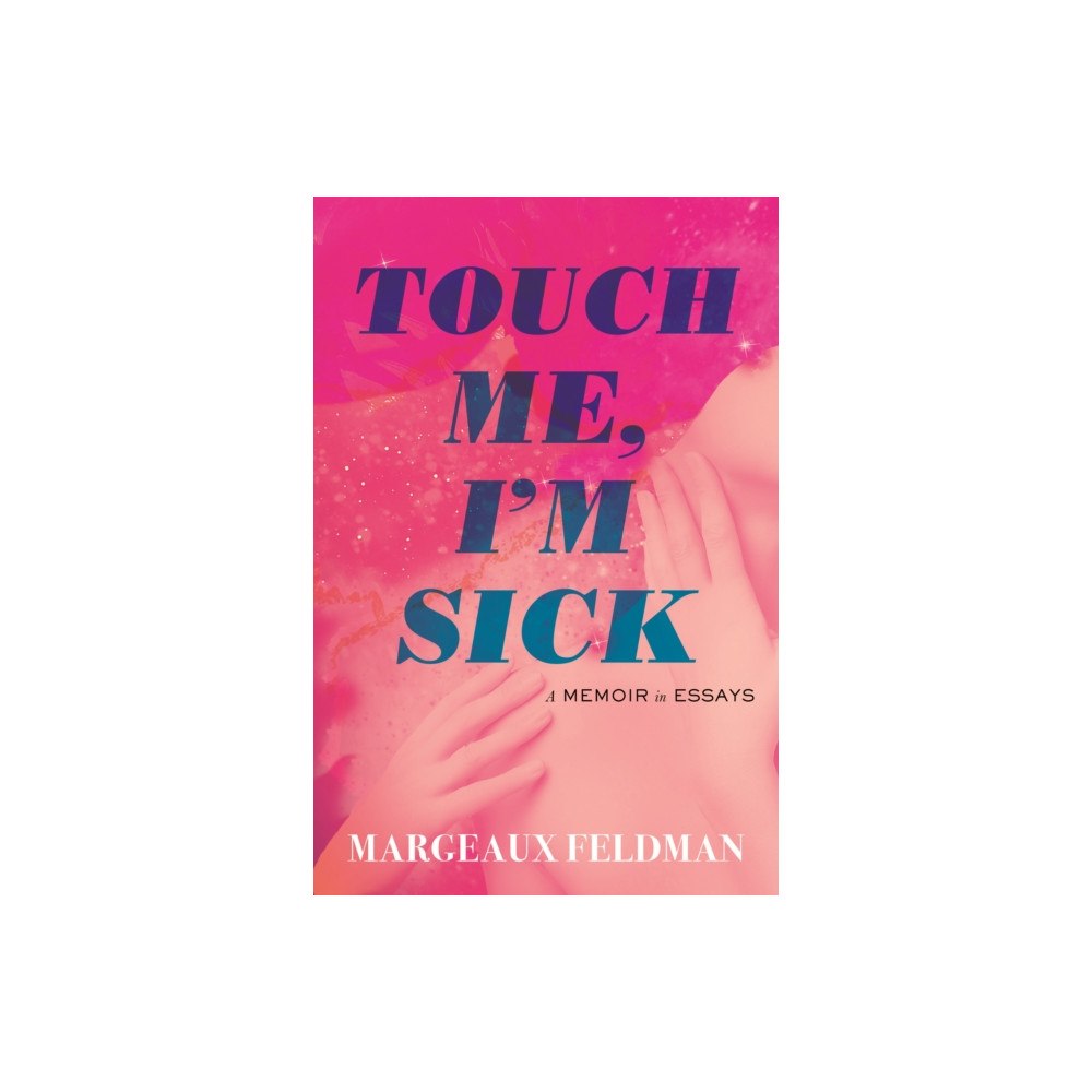 Beacon Press Touch Me, I'm Sick (häftad, eng)