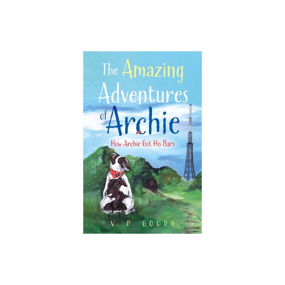 Troubador Publishing The Amazing Adventures of Archie (häftad, eng)
