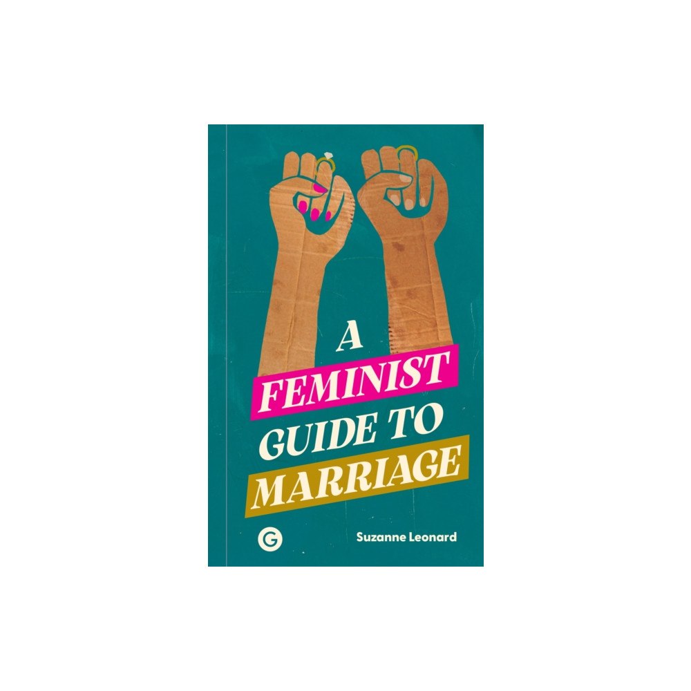 Goldsmith's Press A Feminist Guide to Marriage (häftad, eng)