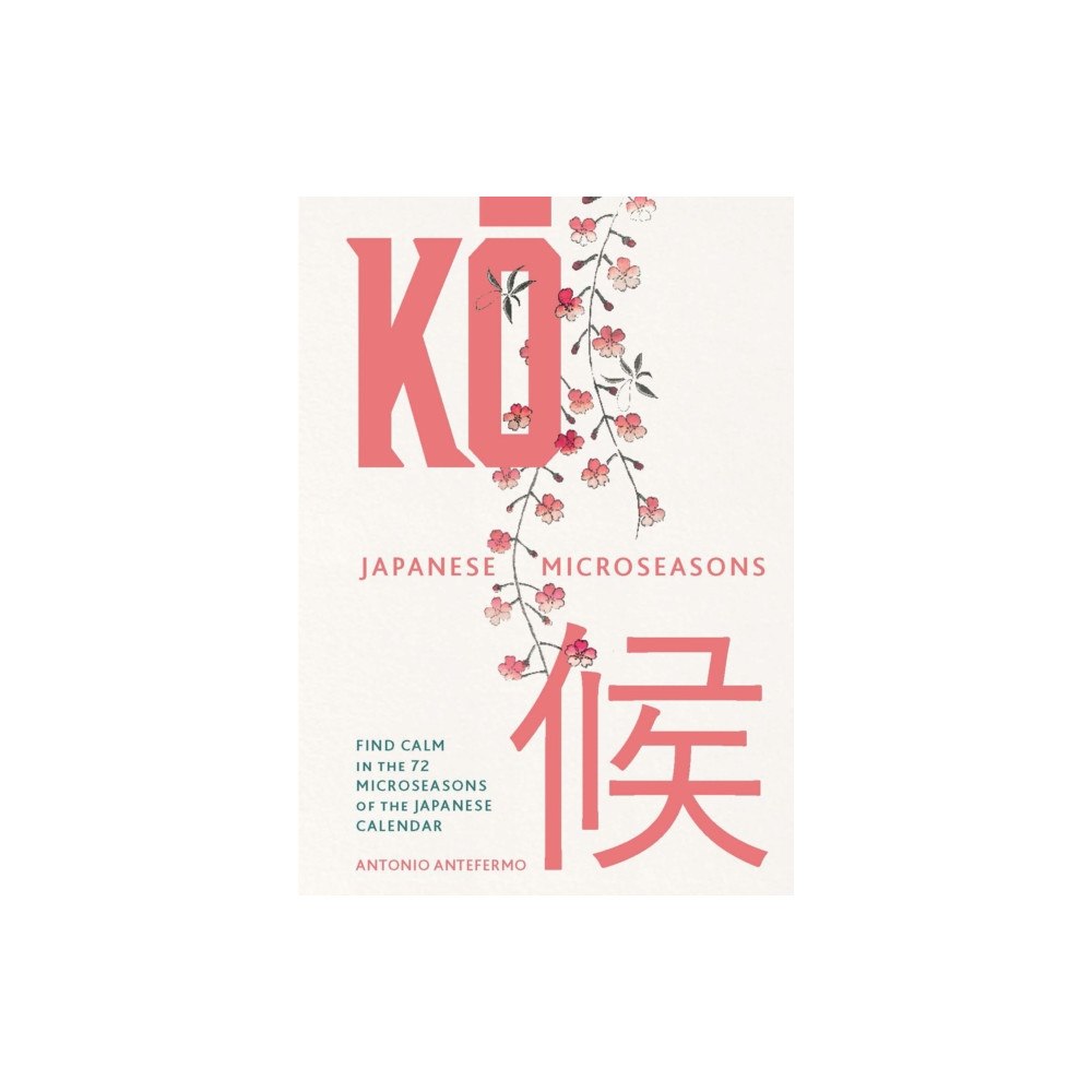 Rizzoli International Publications KO: Japanese Microseasons (inbunden, eng)
