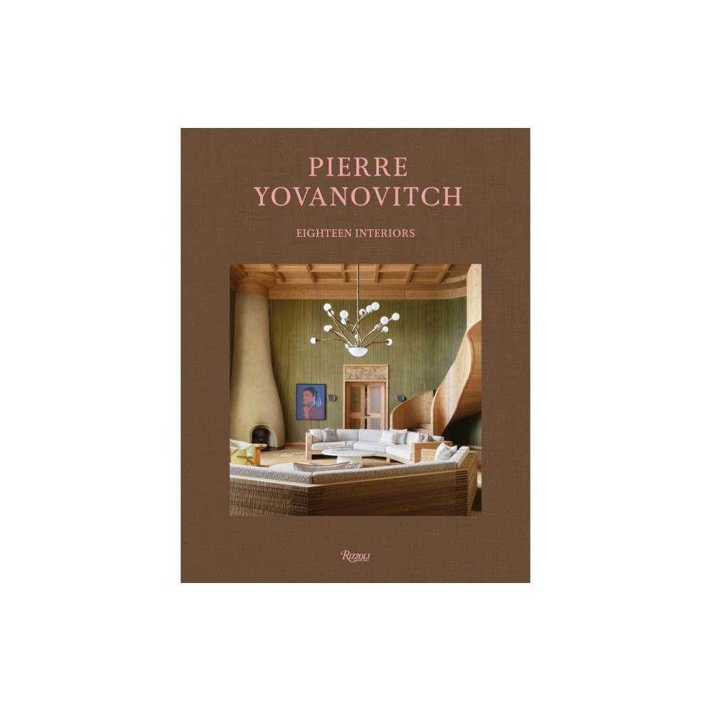 Rizzoli International Publications Pierre Yovanovitch: Eighteen Interiors (inbunden, eng)