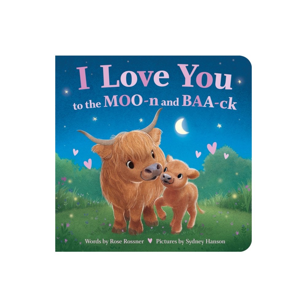 Sourcebooks, Inc I Love You to the MOO-n and BAA-ck (bok, board book, eng)