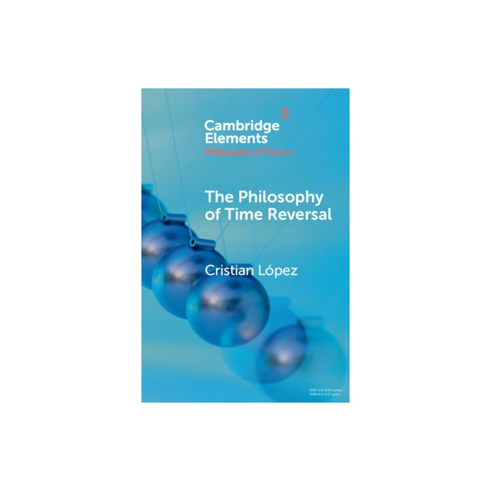 Cambridge University Press The Philosophy of Time Reversal (häftad, eng)