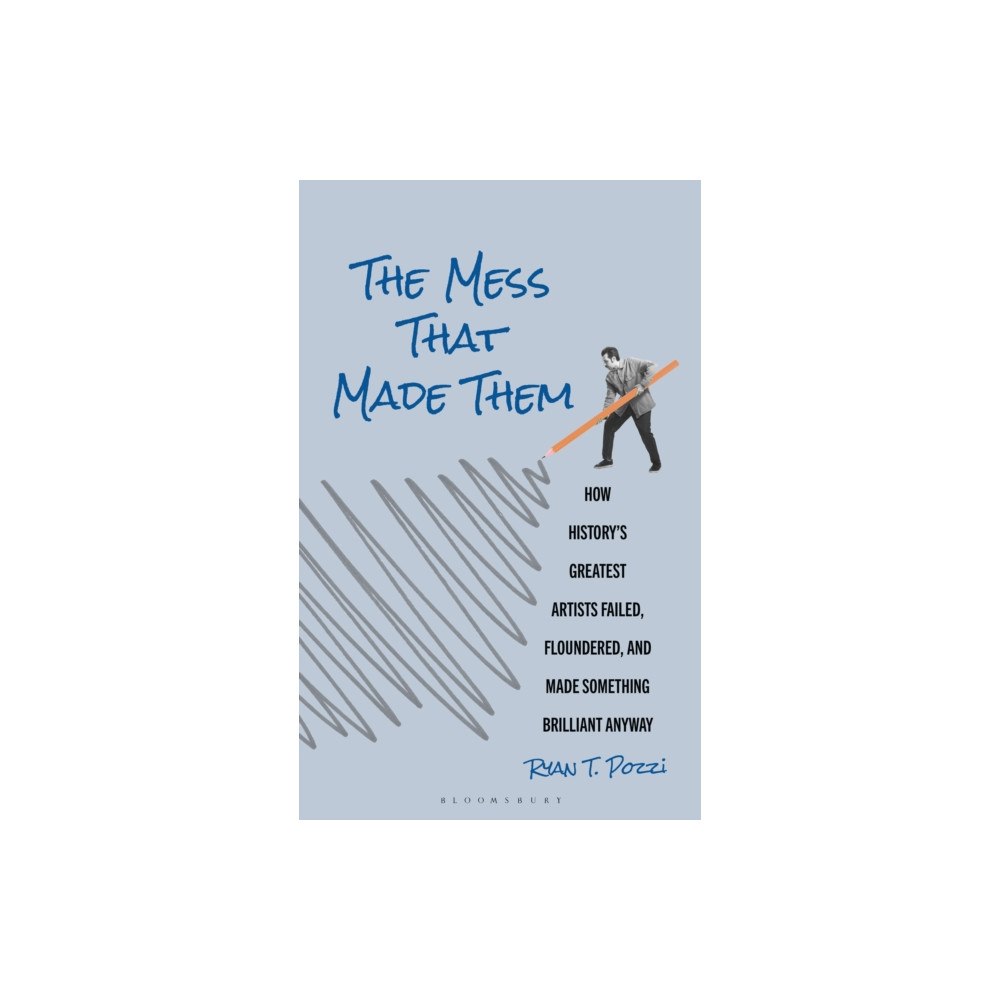 Bloomsbury Publishing PLC The Mess That Made Them (inbunden, eng)