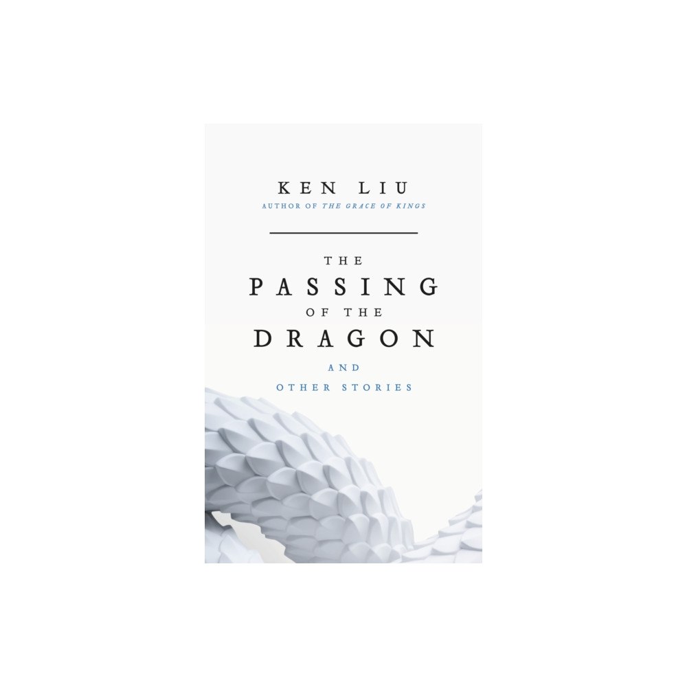 Bloomsbury Publishing (UK) The Passing of the Dragon and Other Stories (häftad, eng)