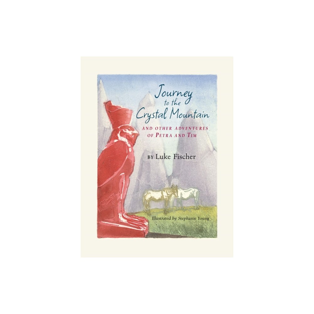 SteinerBooks, Inc Journey to the Crystal Mountain (inbunden, eng)