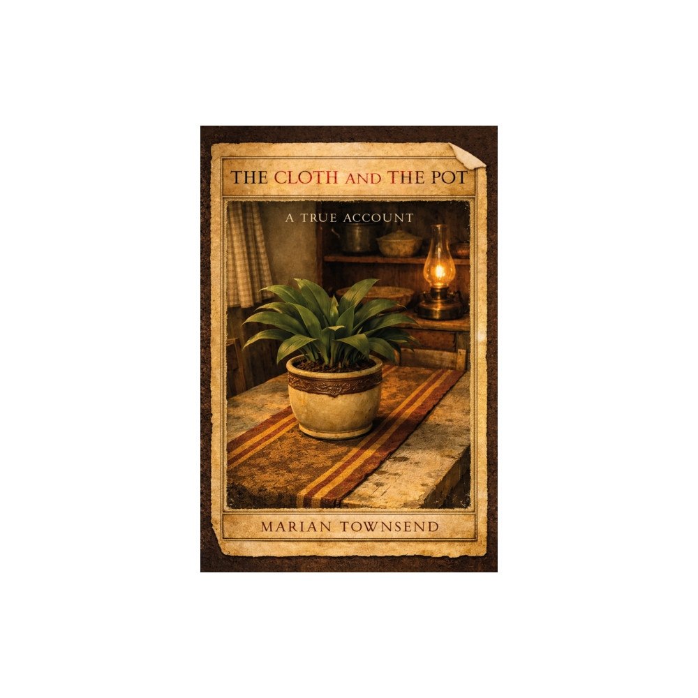 Troubador Publishing The Cloth and the Pot (häftad, eng)