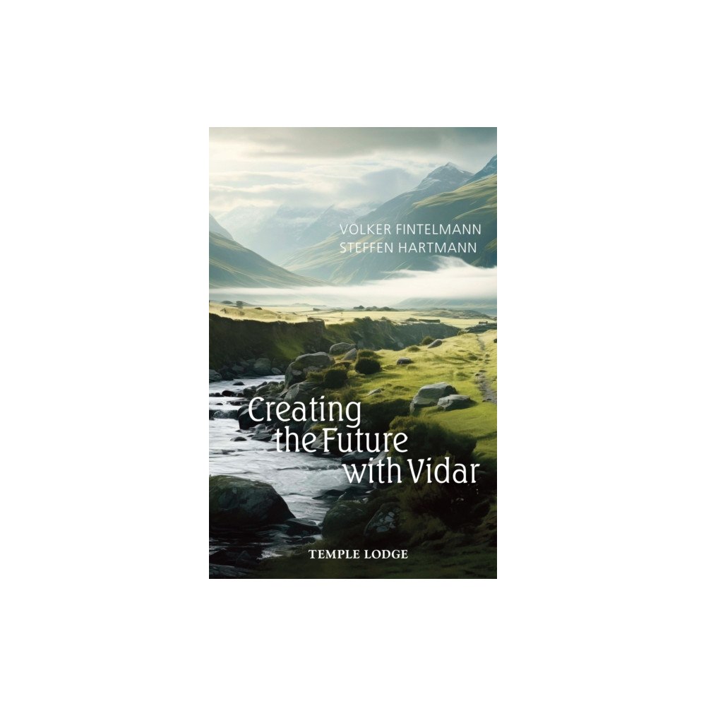 Temple Lodge Publishing Creating the Future with Vidar (häftad, eng)