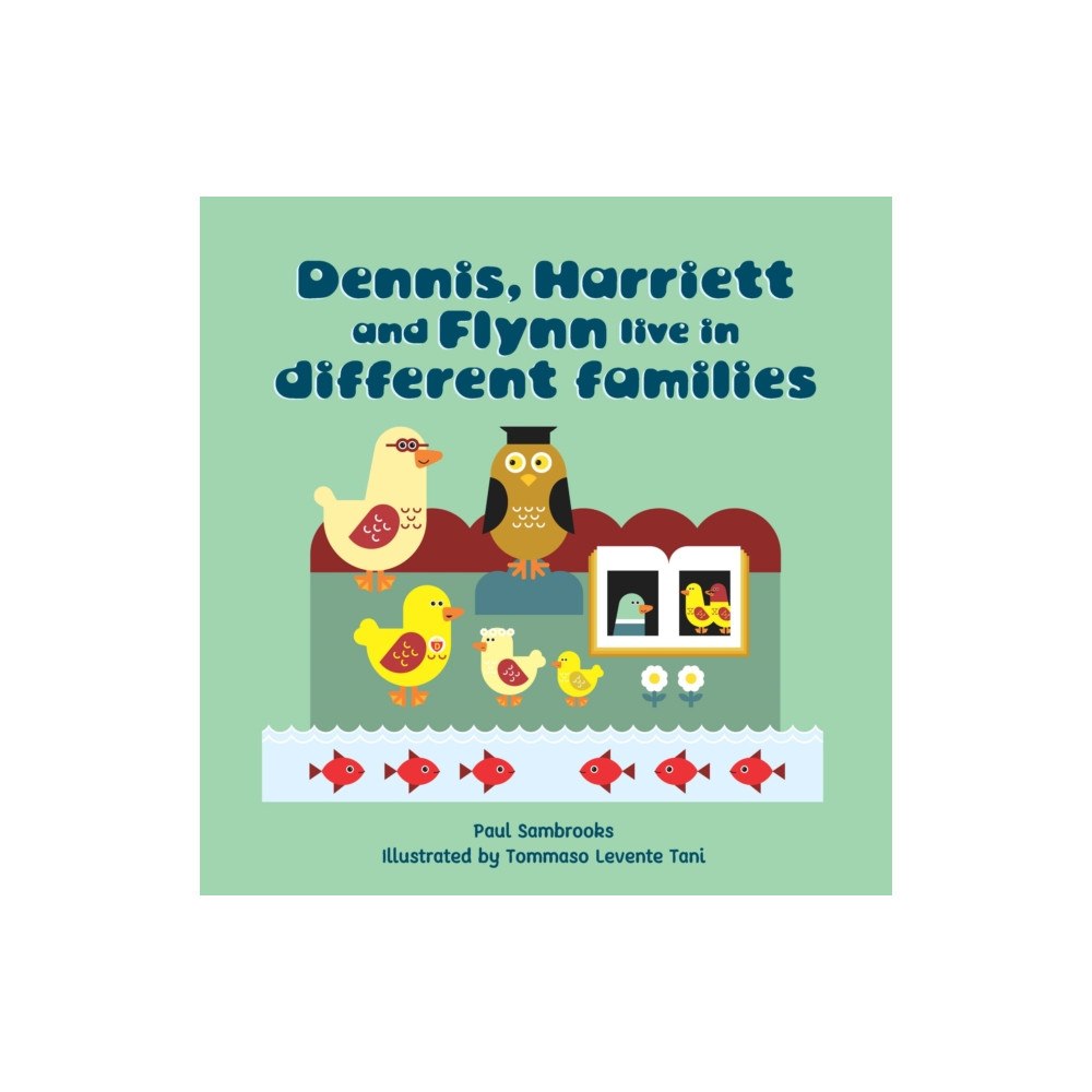 CoramBAAF Dennis, Harriett and Flynn live in different families (häftad, eng)