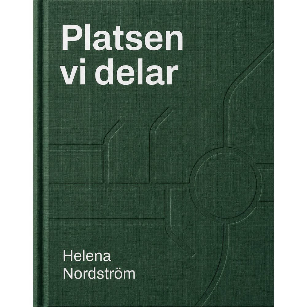 Helena Nordström Platsen vi delar (bok, klotband)