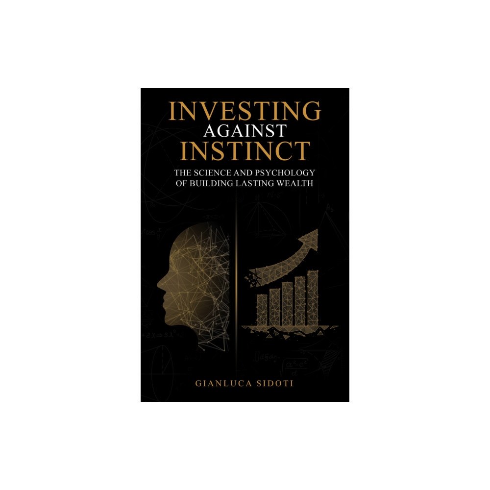 Austin Macauley Publishers FZE Investing Against Instinct (häftad, eng)
