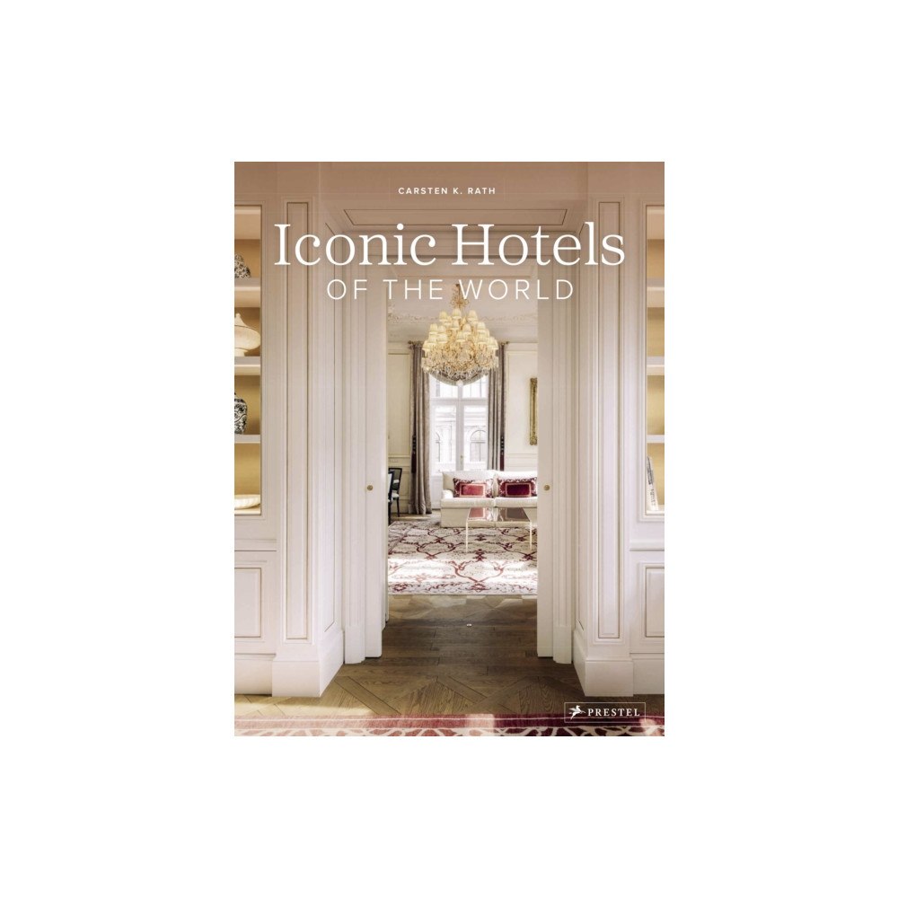 Prestel Iconic Hotels of the World (inbunden, eng) (Skadad)