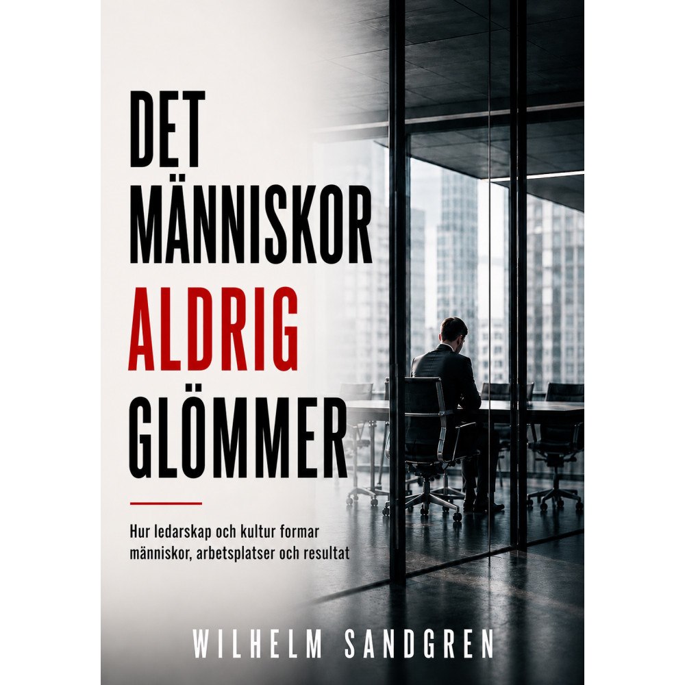 Wilhelm Sandgren Det människor aldrig glömmer (häftad)