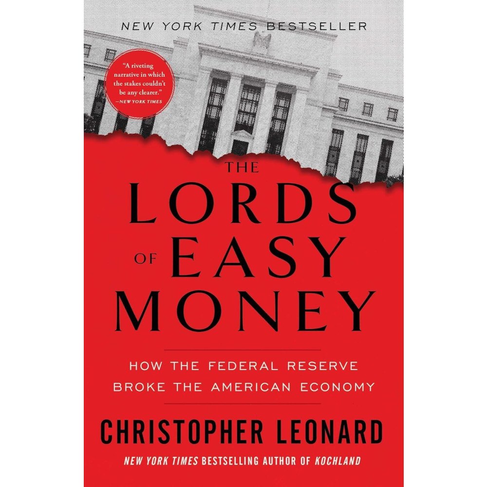 Leonard Christopher The Lords of Easy Money: How the Federal Reserve Broke the American Economy (pocket, eng)