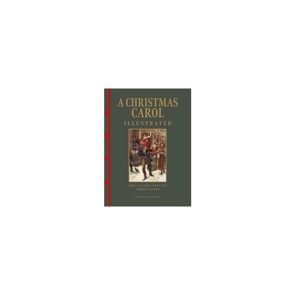 Charles Dickens A Christmas Carol Illustrated (inbunden, eng)